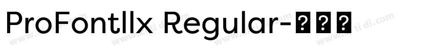 ProFontllx Regular字体转换 ProFontllx Regular字体转换